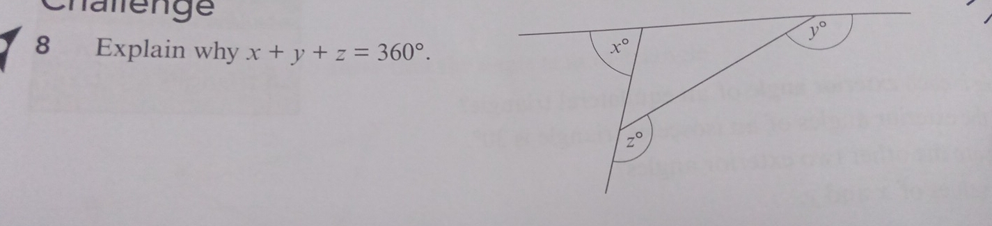 Chatlenge
8 Explain why x+y+z=360°.