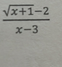  (sqrt(x+1)-2)/x-3 