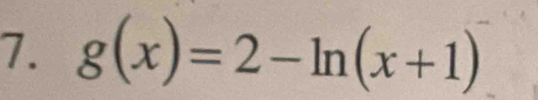 g(x)=2-ln (x+1)