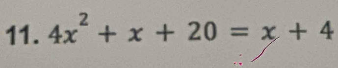 4x^2+x+20=x+4