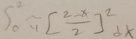 ∈t _0^(2approx [frac 2-x)2]^2dx