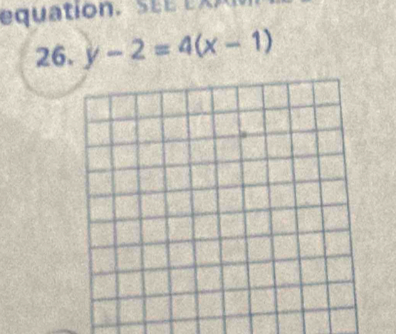 equation . S L E E 
26. y-2=4(x-1)