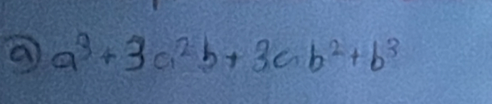 a^3+3a^2b+3ab^2+b^3