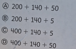 Ⓐ 200+140+50
200+140+5
400+140+5
400+140+50