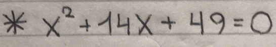 x^2+14x+49=0