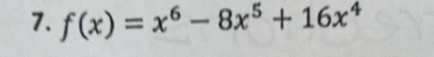 f(x)=x^6-8x^5+16x^4