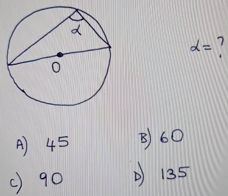 alpha =
A) 45
B) 60
() 90
D 135