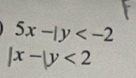 5x-|y
|x-|y<2</tex>