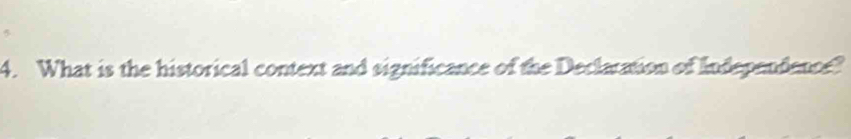 What is the historical context and significance of the Declaration of Independence?