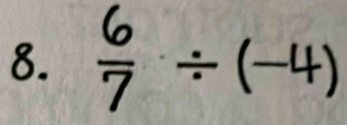  6/7 / (-4)