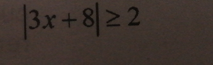 |3x+8|≥ 2