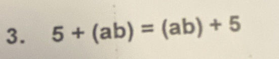 5+(ab)=(ab)+5