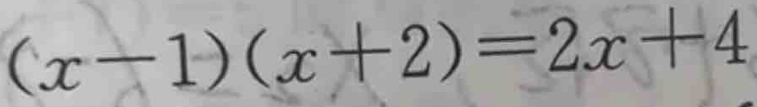 (x-1)(x+2)=2x+4