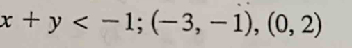 x+y ; (-3,-1),(0,2)