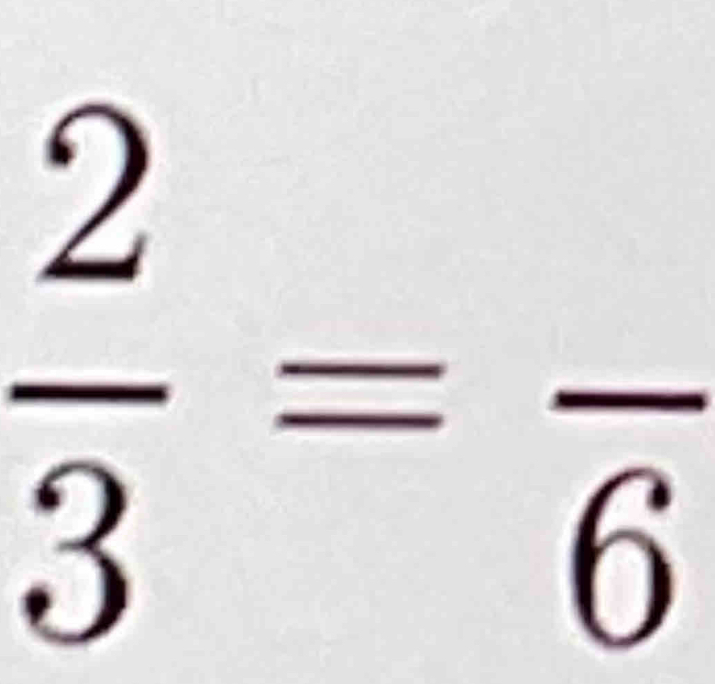  2/3 =frac 6^