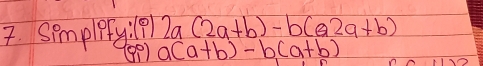 Semplefyile 2a(2a+b)-b(2a+b)
(0) a(a+b)-b(a+b)