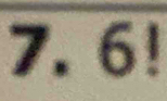 frac ^ 7. 6!