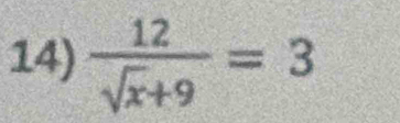  12/sqrt(x)+9 =3