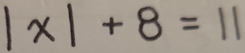 1 x | + 8 = 1