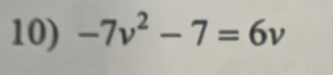 -7v^2-7=6v