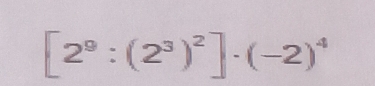 [2^9:(2^3)^2]· (-2)^4