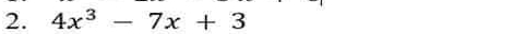 4x^3-7x+3