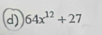 64x^(12)+27