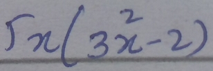 sqrt(x)(3x^2-2)