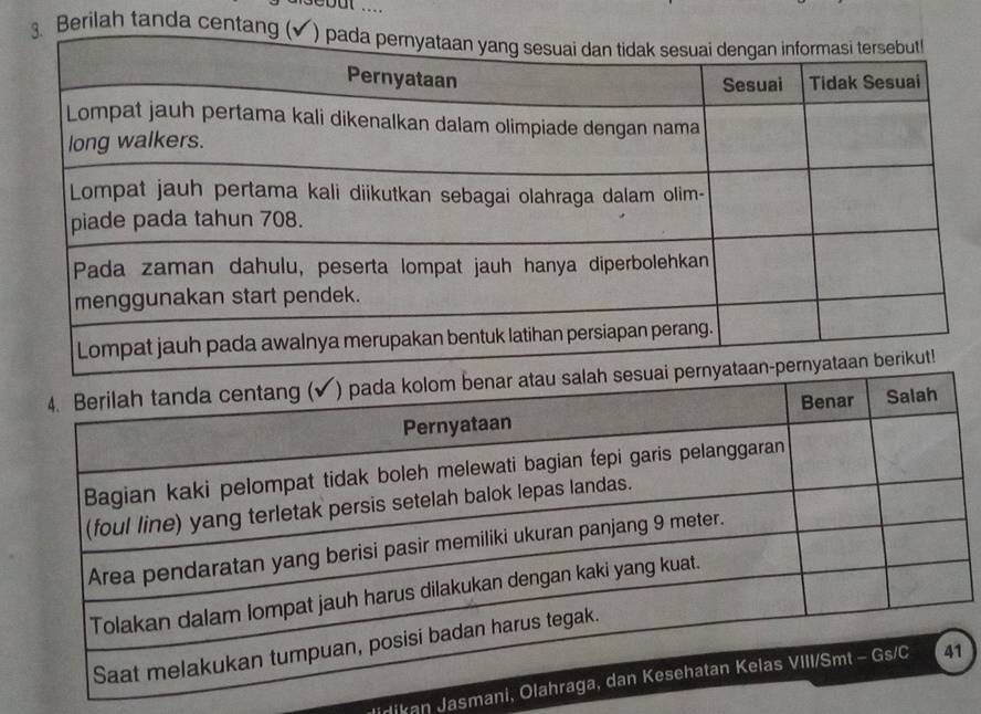 aiseout .... 
. Berilah tanda centan 
lidikan Jasmani