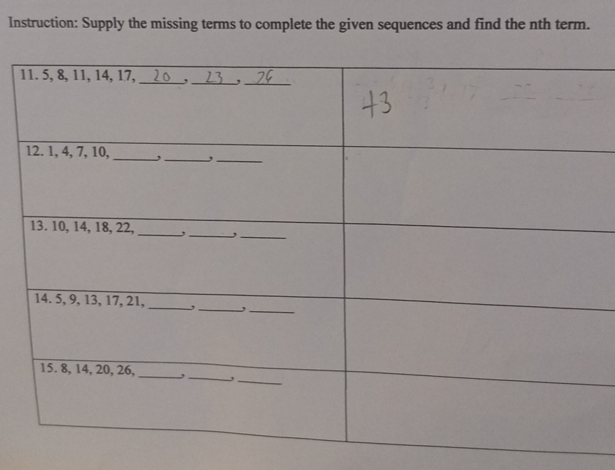 Instruction: Supply the missing terms to complete the given sequences and find the nth term.