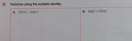 Factorize using the suitable identity.