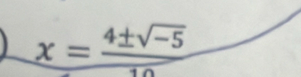 x= (4± sqrt(-5))/10 