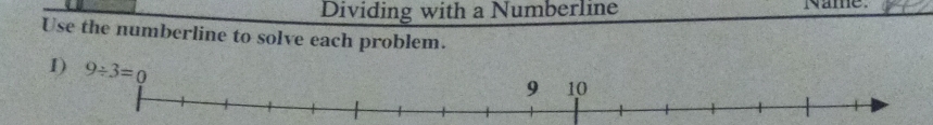 Dividing with a Numberline Name.
Use the numberline to solve each problem.
I)