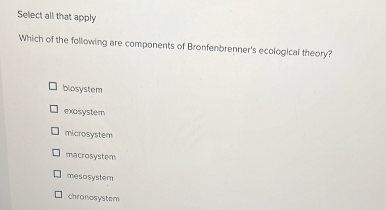 Solved: Select all that apply Which of the following are components of ...