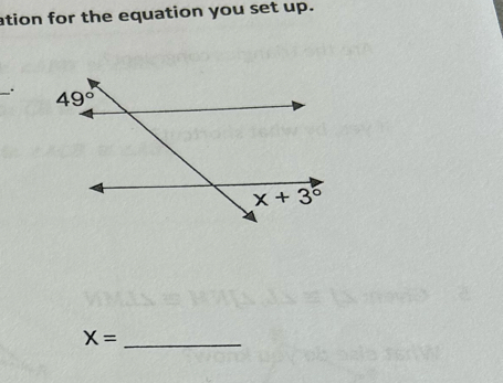 ation for the equation you set up.
_.
_ X=