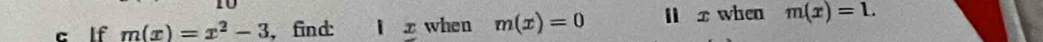 lf m(x)=x^2-3 , find l z when m(x)=0 l x when m(x)=L