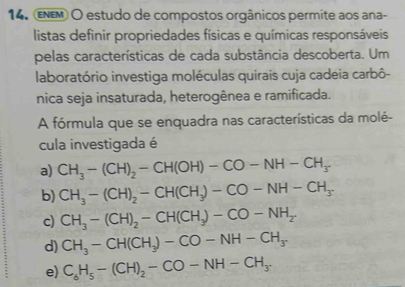 Resolvido:ENEM O estudo de compostos orgânicos permite aos ana- listas ...