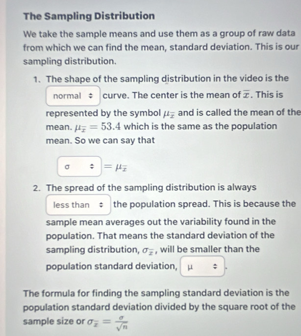 Solved: The Sampling Distribution We take the sample means and use them ...
