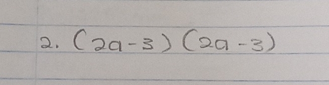 (2a-3)(2a-3)