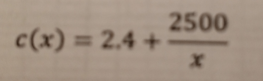 c(x)=2.4+ 2500/x 