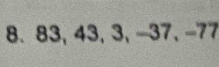 83, 43, 3, -37, -77