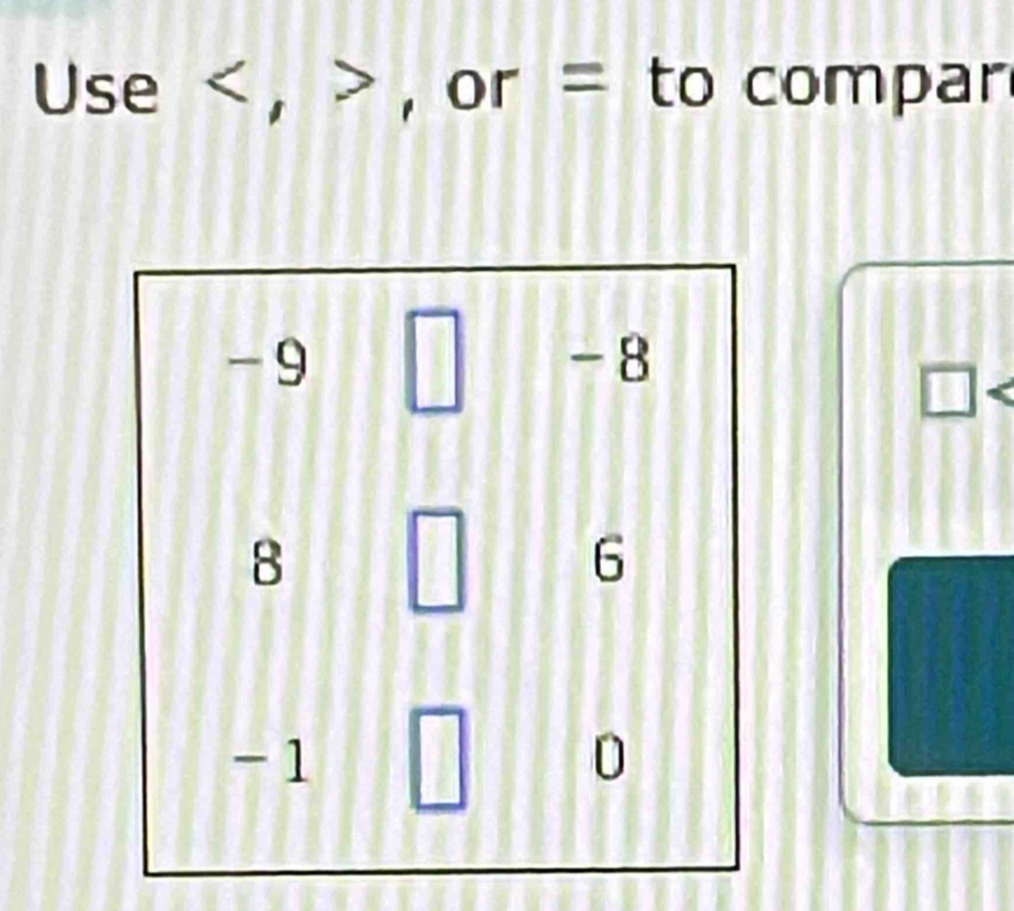 Use,or = to compar
□