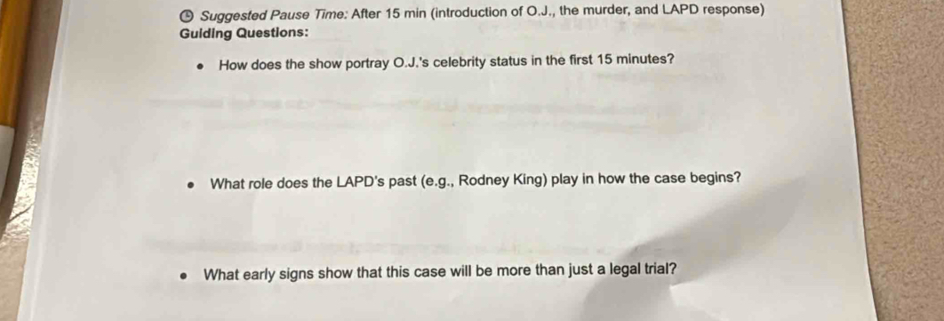 Solved: Suggested Pause Time: After 15 min (introduction of O.J., the ...
