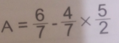 A= 6/7 - 4/7 *  5/2 