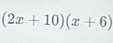 (2x+10)(x+6)