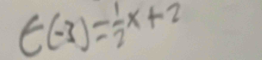 E(-3)= 1/2 x+2