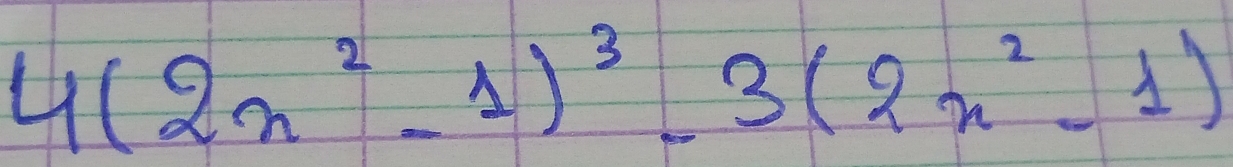 4(2x^2-1)^3-3(2x^2-1)