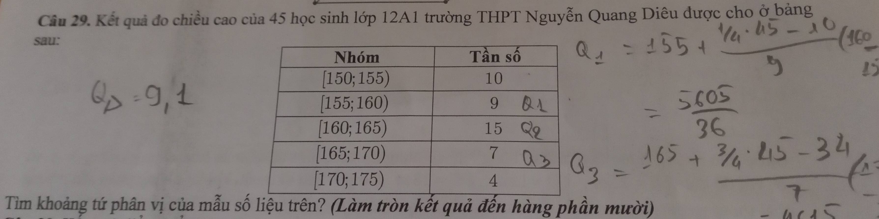 Kết quả đo chiều cao của 45 học sinh lớp 12A1 trường THPT Nguyễn Quang Diêu được cho ở bảng
sau:
Tìm khoảng tứ phân vị của mẫu số liệu trên? (Làm tròn kết quả đến hàng phần mười)