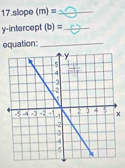 ) slope (m)= _
y -interce ept (b)= _ 
equation:_