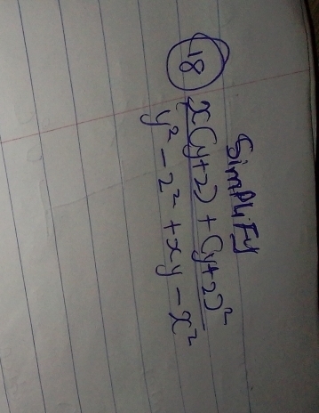 SimpuFy 
18 frac x(y+2)+(y+2)^2y^2-2^2+xy-x^2